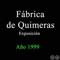 Fbrica de Quimeras - Ao 1999